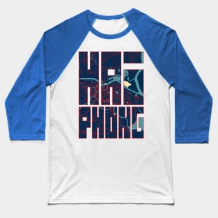 Haiphong, Vietnam City Map Typography - Hope Baseball T-Shirt